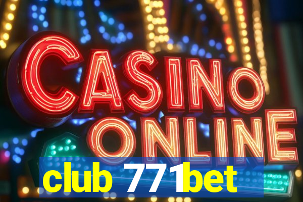 club 771bet